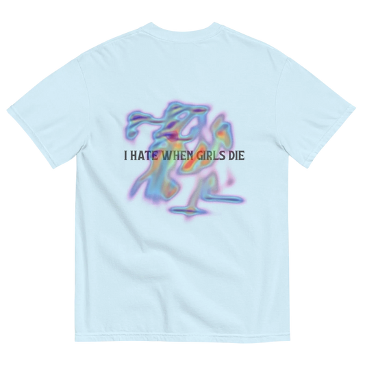 Blue t-shirt with colorful graphic and text '' I HATE WHEN GIRLS DIE ''